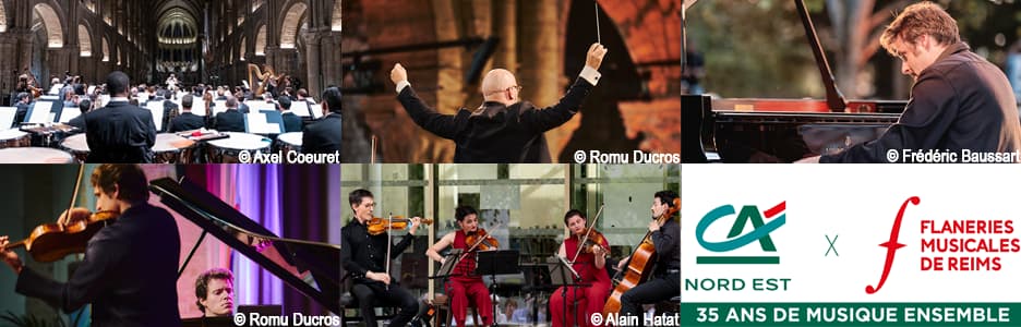 Crédit Agricole du Nord Est - Flâneries Musicales de Reims, 35 ans de musique ensemble